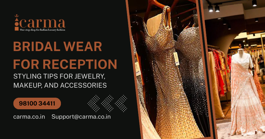 Bridal Wear for Reception
