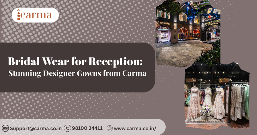 Bridal reception gown from Carma featuring elegant designer craftsmanship